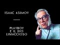 Isaac Asimov - Playboy e il Dio Limaccioso (solo audio)