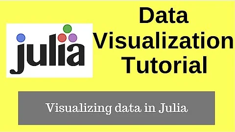Julia Tutorial | How to Visualize data in Julia