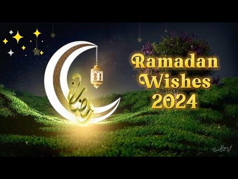 Ramadan Kareem 2024 Wishes   Ramadan Mubarak 2024 Greetings