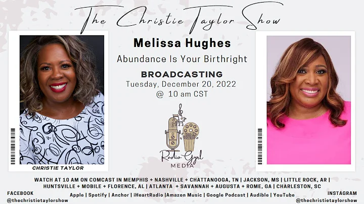 The Christie Taylor Show: Melissa Hughes | Abundance Is Your Birthright