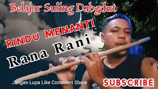Rana Rani - Rindu Menanti !! Belajar Suling Dangdut /@SamSuling