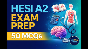 HESI A2 Practice Questions | 50 High-Yield MCQs with Explanations (Set 1)