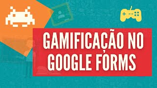 classe invertida: Jogos Google Forms