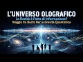 La Realtà è una Proiezione? Il Principio Olografico e la Natura dello Spazio-Tempo
