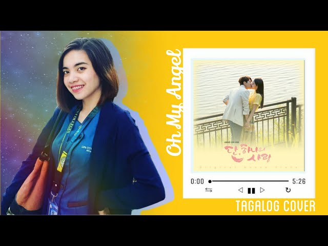 [TAGALOG]  CHAI(이수정) _ Oh My Angel (Angel's last mission : love(단, 하나의 사랑) OST Part.2) Cover class=