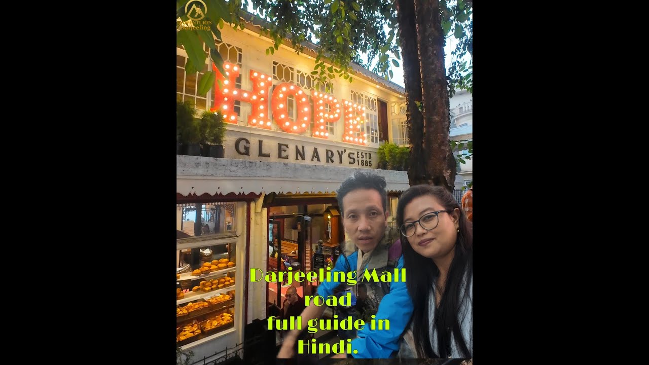 Heart of Darjeeling Must visit Place in Darjeeling Mall road Chowrasta guide in Hindi.