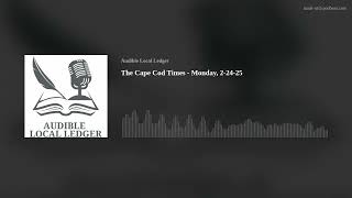 The Cape Cod Times - Monday, 2-24-25