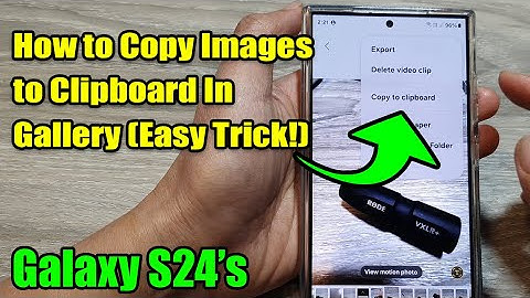 Galaxy S24: How to Copy Images to Clipboard In Gallery (Easy Trick!)