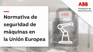 Lo básico en la seguridad de máquinas (De la Directiva en la UE a las  normativas armonizadas) - YouTube