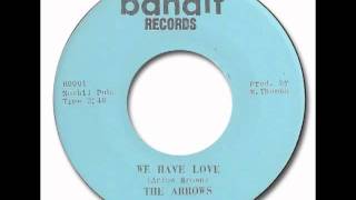 Video thumbnail of "The Arrows - We Have Love"