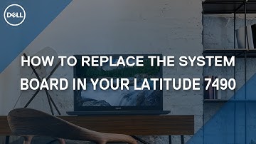 How to replace the System Board in your Dell Latitude 7490