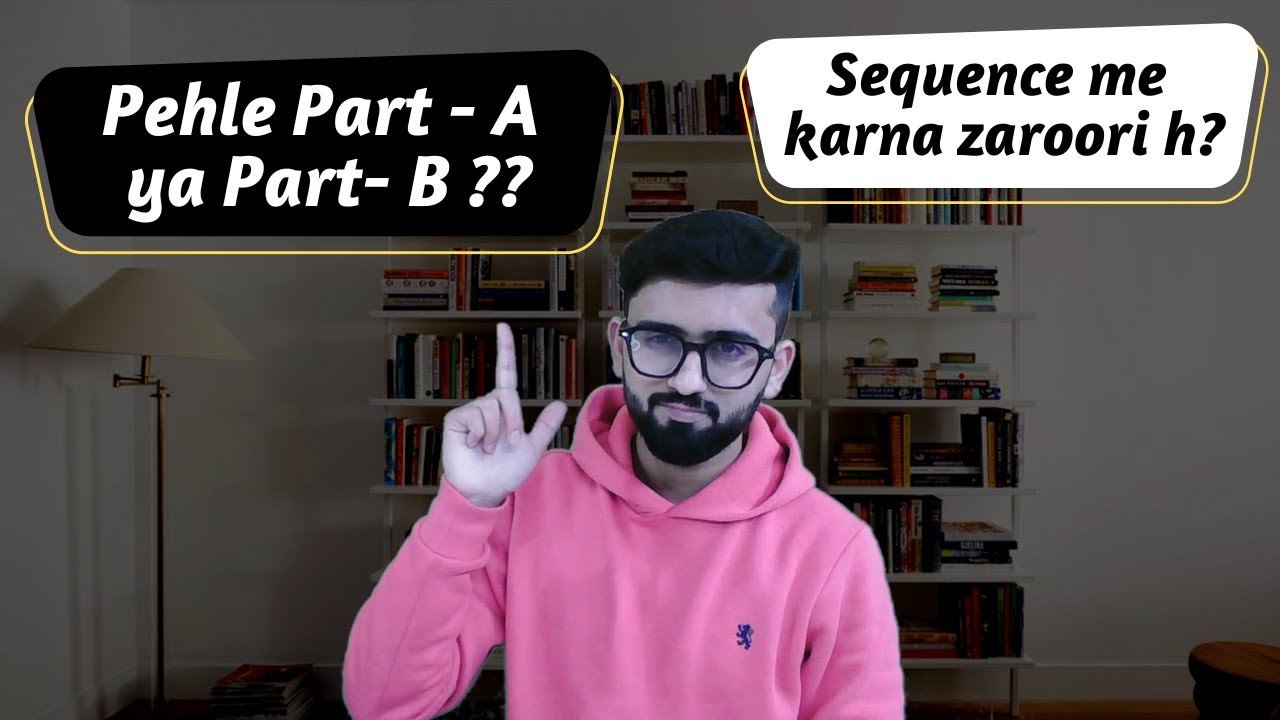 Should I Start with Part - A or Part-B ? Compulsory to solve questions ...