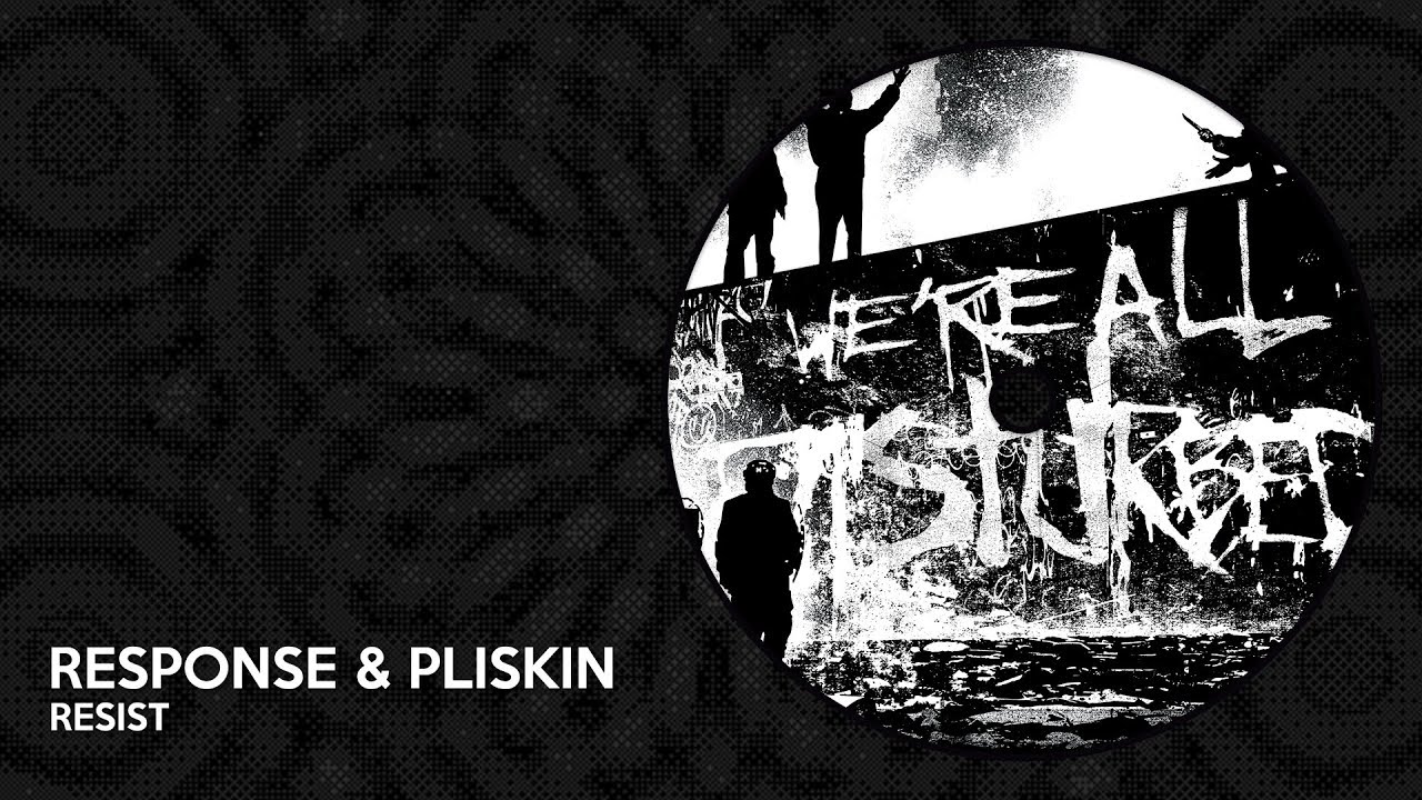 Guarda Response & Pliskin - Resist su YouTube Guarda Response & Pliskin - Resist su YouTube