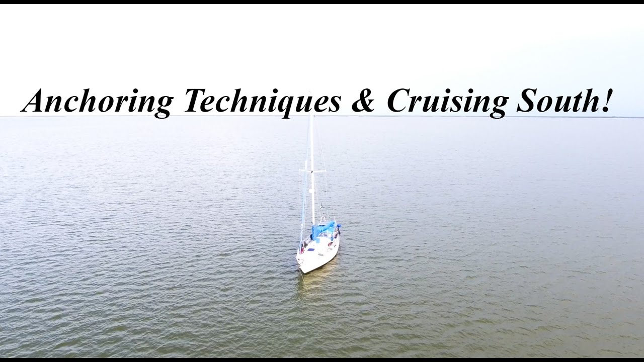 Anchoring Techniques & Cruising South –  Lazy Gecko VLOG 43