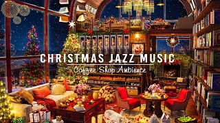 Christmas Jazz Instrumental Music with Soft Fireplace Sounds ? Cozy Christmas Coffee Shop Ambience