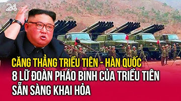 Căng thẳng Triều Tiên - Hàn Quốc: 8 lữ đoàn pháo binh của Triều Tiên sẵn sàng khai hỏa  | VTV24