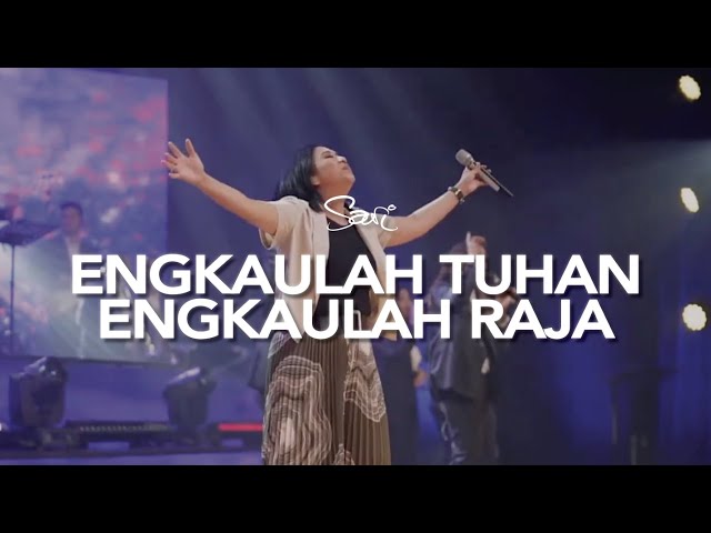 Sari Simorangkir - Engkaulah Tuhan, Engkaulah Raja (Live from GSJS Pakuwon Mall) class=