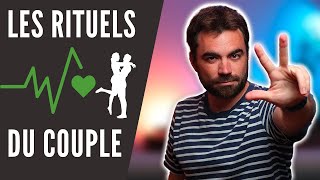 Les 3 types de Rituels qui SAUVENT les COUPLES