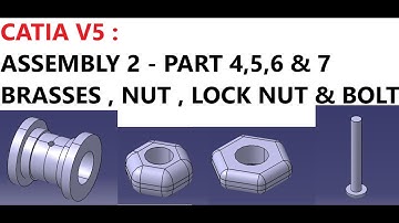 CATIA V5 : ASSEMBLY 2 - PART 4,5,6 & 7