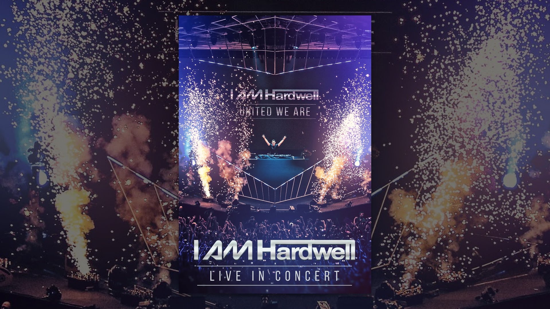 I Am Hardwell: United We Are - Live in Concert