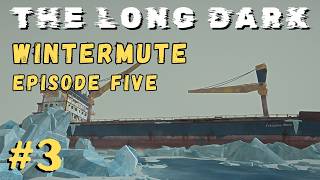 The Long Dark - WINTERMUTE: Episode Five, Part 3 - The New Desolation