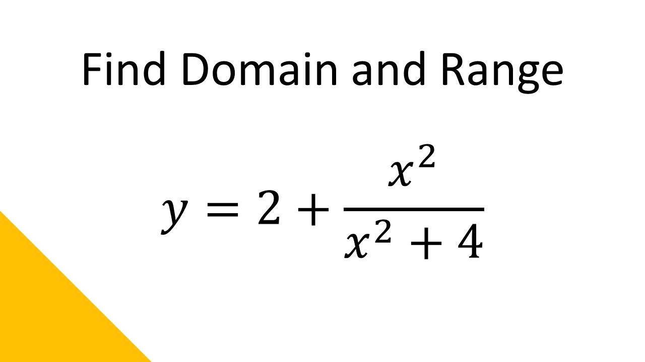 Find Domain And Range Of Function Y 2 X 2 X 2 4 Youtube