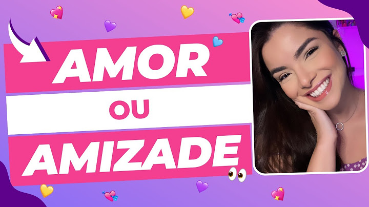 COMO SABER SE É AMOR OU AMIZADE