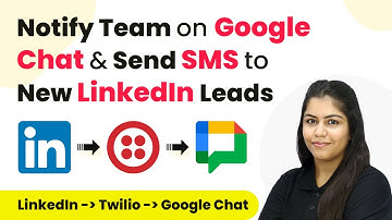 Instantly Notify Your Team on Google Chat & Send SMS to New LinkedIn Leads