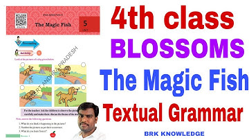 4th class Blossoms 5th unit | The magic Fish lesson Textual Grammar