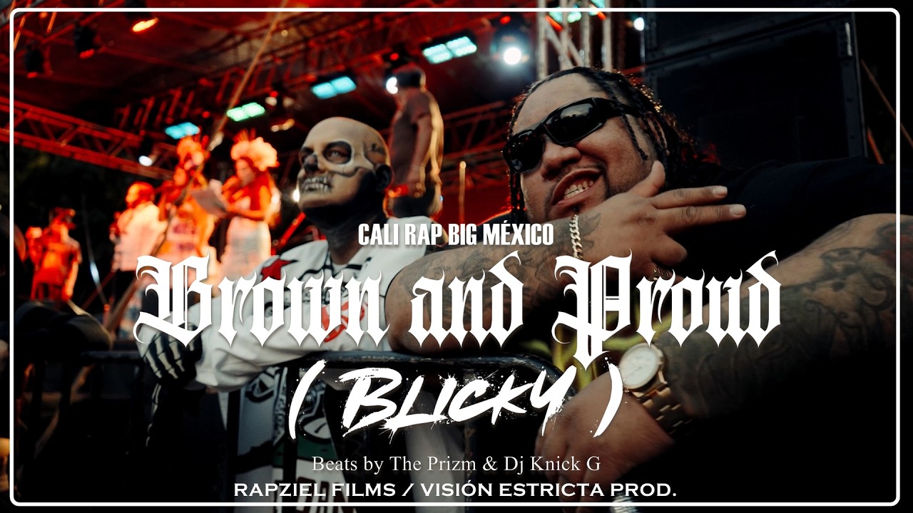 Brown and Proud ( Blicky ) x Cali Rp ( Big Mexico ) ( OFFICIAL MUSIC VIDEO )