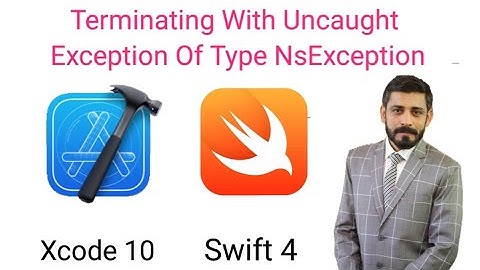 Terminating with uncaught exception of type NsException || Exception Errors and How to handle them