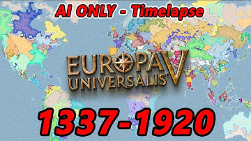 Europa Univesalis 5 - AI Timelapse (1337 - 1920) - Patch 1.0