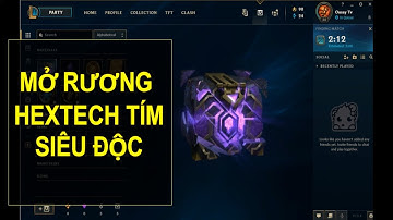 [LMHT 10.9] TIÊU 9000 RP SEVER RIOT MỞ RƯƠNG HEXTECH TÍM CỰC LẠ!!!