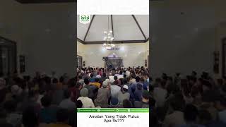 Amalan Yang Tak Pernah Putus - Ustadz Dr Syafiq Riza Basalamah MA