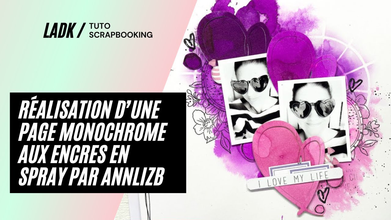 Tuto Scrapbooking réalisation d’une page monochrome aux encres en