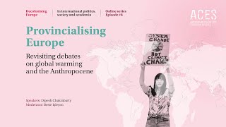 Decolonising Europe #8: Provincialising Europe