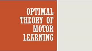 OPTIMAL Theory of Motor Learning