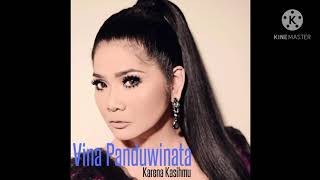 Vina Panduwinata - Karena Kasihmu (Official Music Audio / 2010)