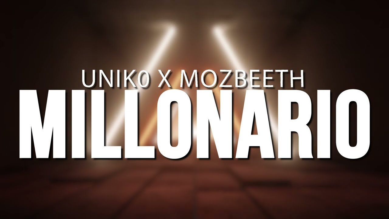 Regardez Unik0 ❌ Mozbeeth - Millonario ( Official Lyric Video ) sur YouTube Regardez Unik0 ❌ Mozbeeth - Millonario ( Official Lyric Video ) sur YouTube