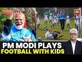 Prime Minister Narendra Modi Plays Football In Sikkim As West Bengal Prepares For Polls Tomorrow