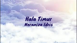 Noraniza Idris - Hala Timur | Lyrics Video