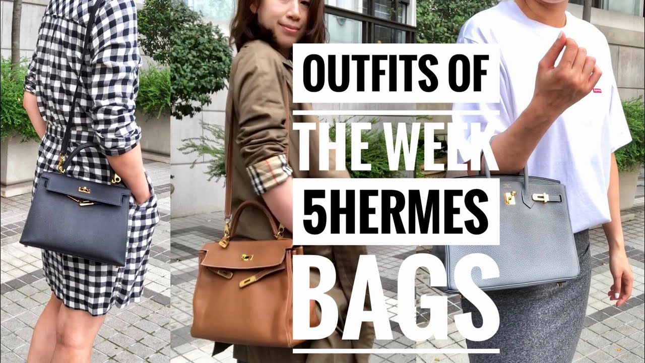 5 HERMES BAGS | OUTFITS OF THE WEEK - YouTube