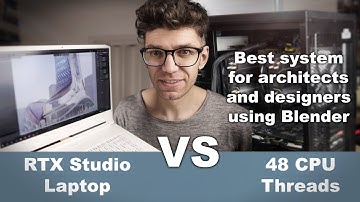 Best Blender Rendering? RTX 2080 Laptop or 48 CPU Cores? - Tech for architects and designers