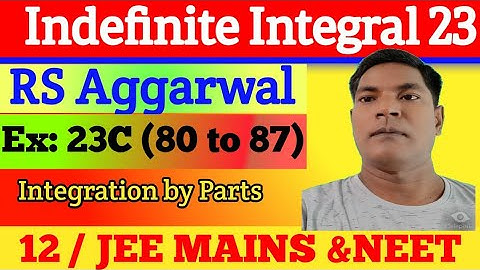 Indefinite Integral 23,RS Aggarwal, Ex:13C(Q 80 to 87),Integration by parts, Class 12,Er.Rajesh gupt
