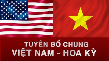 Tuyên bố chung về quan hệ đối tác chiến lược toàn diện Việt Nam - Hoa Kỳ | Tin tức