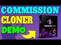 Commission Cloner Review & Demo 🎴 CommissionCloner Review + Demo 🎴🎴🎴