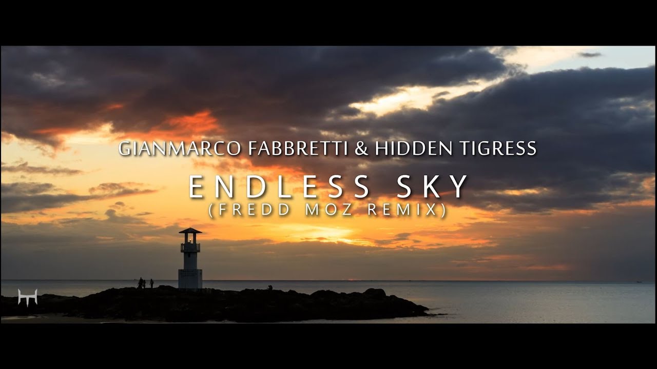 Gianmarco Fabbretti & Hidden Tigress - Endless Sky (Fredd Moz Remix) Gianmarco Fabbretti & Hidden Tigress - Endless Sky (Fredd Moz Remix)