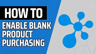 How to Enable Blank Product Purchasing