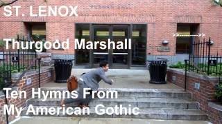 Watch St Lenox Thurgood Marshall video