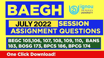 BAEGH July 2022 Session Assignment Question Download | BAEGH  Part 2 Sem 3 & 4 Assignment Pdfs